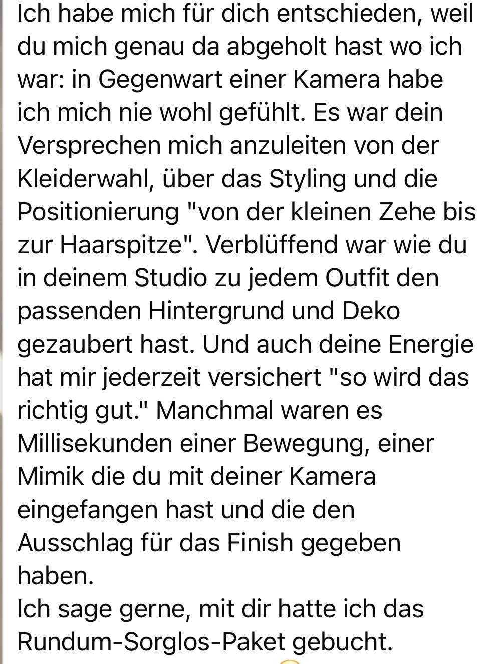 „In Gegenwart einer Kamera habe ich mich nie wohlgefühlt… Rundum-Sorglos-Paket.“